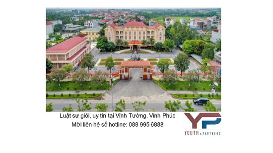 Luật sư giỏi, uy tín tại Vĩnh Tường, Vĩnh Phúc